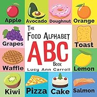 The Food Alphabet ABC Book 1095784323 Book Cover