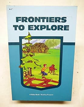 Paperback Frontiers to Explore Grade 4 (4-1) (The Modern McGuffey Readers) Book