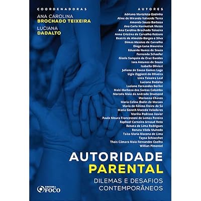 Autoridade parental: dilemas e desafios contempor&acirc;neos - 1 ed - 2019.
