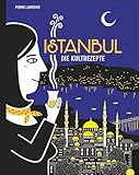 Istanbul: Die Kultrezepte - Übersetzer: Birgit Köpff 