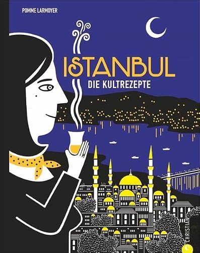 Preisvergleich Produktbild Istanbul: Die Kultrezepte