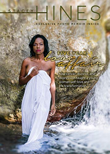 5 Year Love Affair: How cancer, divorce and depression taught a young woman