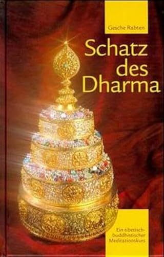 Preisvergleich Produktbild Schatz des Dharma: Ein Tibetisch-Buddhistischer Meditationskurs