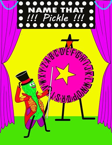 Name That Pickle (It's Pickle Palooza! Buy all three books in this series and save!!!!! Book 2)