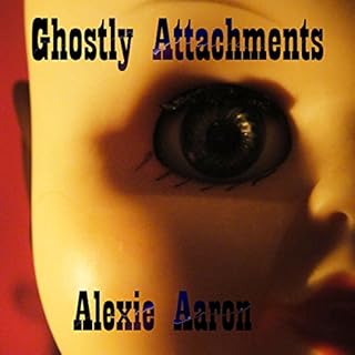 Ghostly Attachments Audiolibro Por Alexie Aaron arte de portada