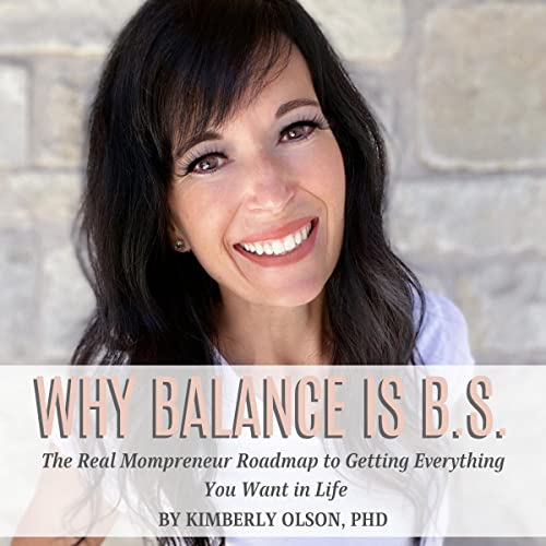 Why Balance Is B.S. by Kimberly Olson episode artwork