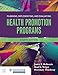 Planning, Implementing and Evaluating Health Promotion Programs