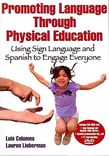 [(Promoting Language Through Physical Education : Using Sign Language and Spanish to Engage Everyone)] [By (author) Luis Columna ] published on (
