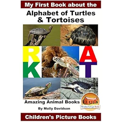 My First Book about the Alphabet of Turtles & Tortoises - Amazing Animal Books - Children's Picture Books