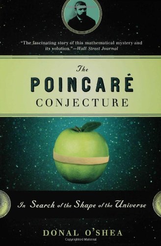 The Poincare Conjecture: In Search of the Shape of the Universe The Poincare Conjecture: In Search of the Shape of the Universe