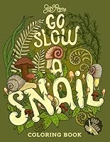 Go Slow: A Snail Coloring Book 1958048542 Book Cover