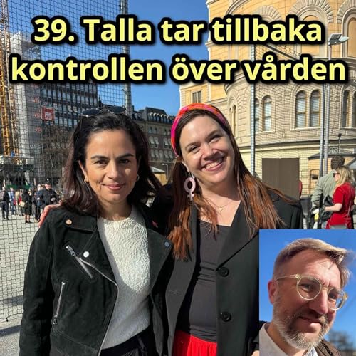 39. Talla tar tillbaka kontrollen &ouml;ver sjukv&aring;rden