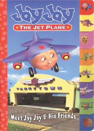Jay Jay Jet Plane : Meet Jay Jay and Friends