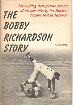 The Bobby Richardson story