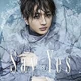 Say Yes 歌詞