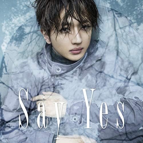 Amazon MusicでNissy(西島隆弘)のSay Yesを再生する