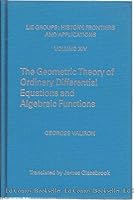 The Geometric Theory of Ordinary Differential Equations and Algebraic Functions (Lie Groups ; V. 14) 0915692384 Book Cover