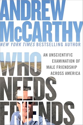 Cover of Who Needs Friends: An Unscientific Examination of Male Friendship Across America