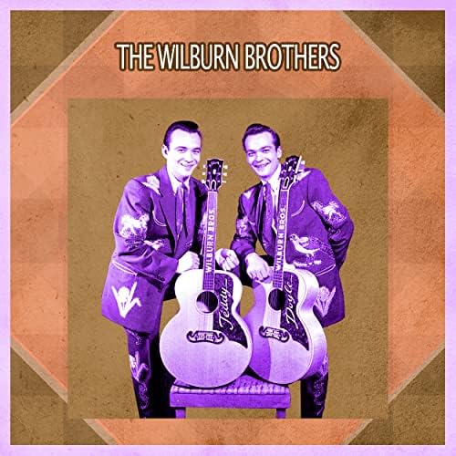 Presenting the Wilburn Brothers The Wilburn Brothers