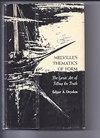 Melvilles Thematics of Form the Great B000PYAA4W Book Cover