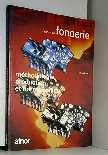 livre Precis De Fonderie Methodologie, Production Et Normalisation 2e Edition