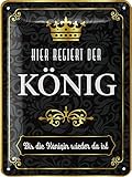 Retro Blechschilder Sprüche lustig - HIER REGIERT DER KÖNIG - witziges Geschenk für Mann - Geburtstagsgeschenk, Vatertagsgeschenk Schild Vater - vintage Metallschilder mit Sprüchen - 15x20cm
