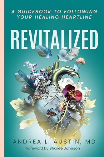 Revitalized: A Guidebook to Following Your Healing Heartline