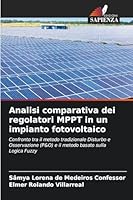 Analisi comparativa dei regolatori MPPT in un impianto fotovoltaico 6209299911 Book Cover