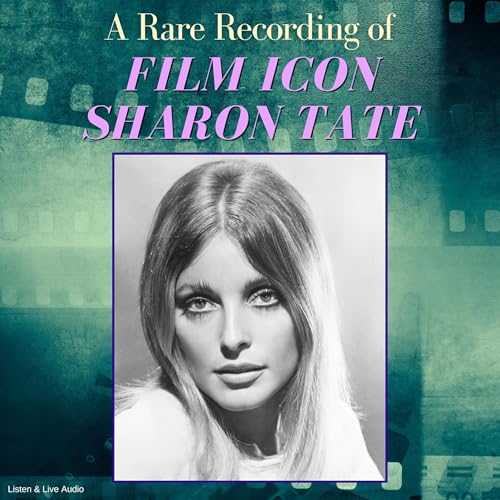 A Rare Recording of Film Icon Sharon Tate (Authored by Sharon Tate) episode artwork