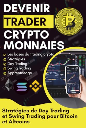 Devenir Trader Crypto-Monnaies: Stratégies simples de Day Trading...
