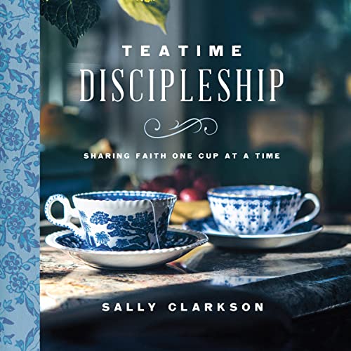 Teatime Discipleship by Sally Clarkson episode artwork
