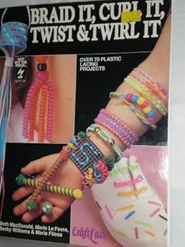 Paperback Braid It, Curl It, Twist It and Twirl It - Over 70 Plastic Lacing Projects Book