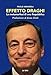 Effetto Draghi. La Metamorfosi Di Una Repubblica - 3