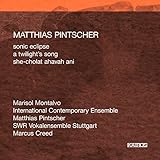 Pintscher: Sonic Eclipse, A Twilight's Song, She-cholat ahavah ani