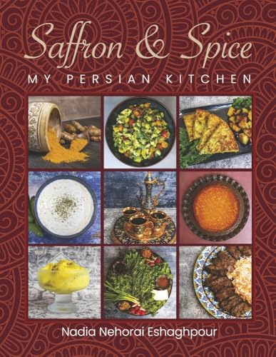 Saffron & Spice: My Persian Kitchen