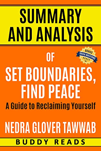 Summary and Analysis of Set Boundaries, Find Peace: A Guide to Reclaiming Yourself by Nedra Glover Tawwab with BONUS Questions