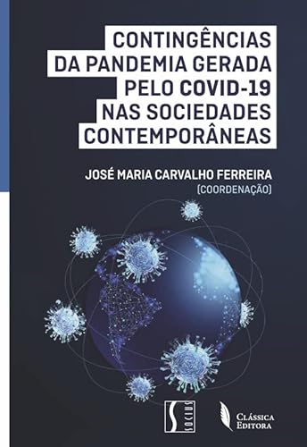 Contingências da Pandemia Gerada pelo COVID-19 nas Sociedades Contemporâneas