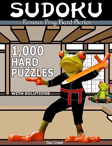 Famous Frog Sudoku 1,000 Hard Puzzles With Solutions: A Hard Series Book (Famous Frog Hard Series)