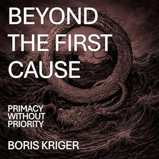 Beyond the First Cause: Primacy without Priority cover art