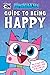 Unikitty's Guide to Being Happy (LEGO Unikitty)
