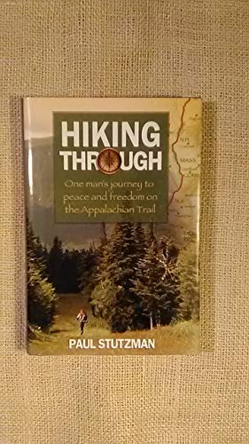 Hiking Through: One Man's Journey to Peace and ... 1620902028 Book Cover