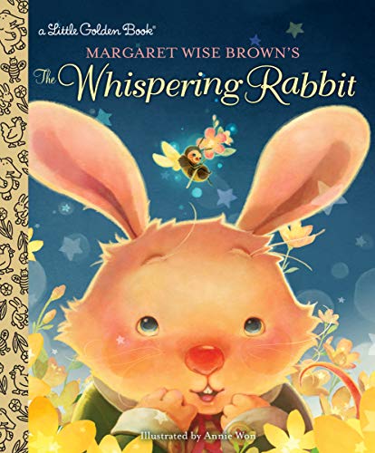 Margaret Wise Brown's The Whispering Rabbit (Little Golden Book) (English Edition) Margaret Wise Brown's The Whispering Rabbit (Little Golden Book) (English Edition)