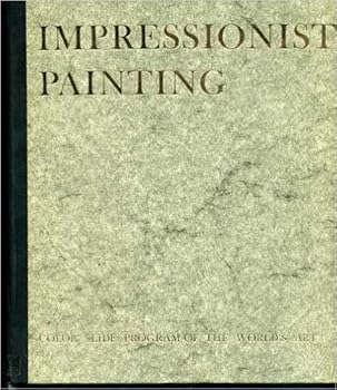 Hardcover Impressionist Painting (Color Slide Program of the World's Art) Book