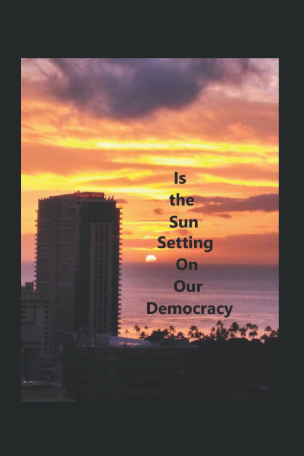 Is the Sun Setting on Our Democracy