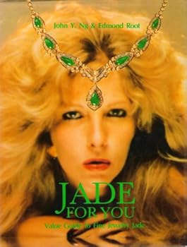 Hardcover Jade for you: Value guide to fine jewelry jade Book
