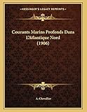  Courants Marins Profonds Dans L\'Atlantique Nord (1906)