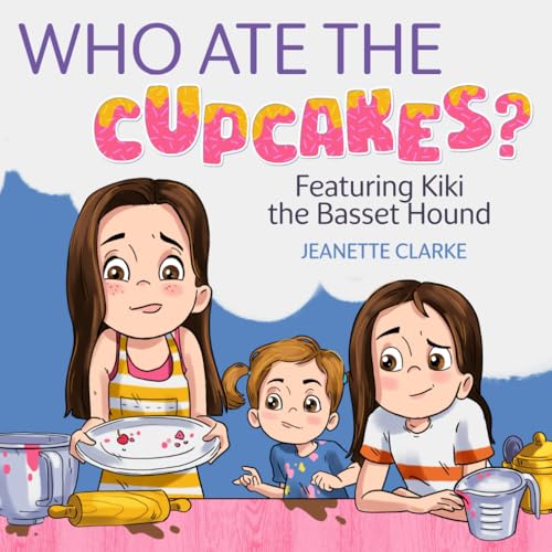 Who Ate the Cupcakes?: Featuring Kiki the Basset Hound