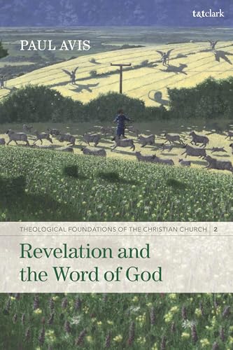 Revelation And The Word Of God: Theological Foundations Of The Christian Church - Volume 2