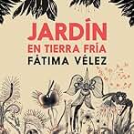 Jardín en Tierra Fría