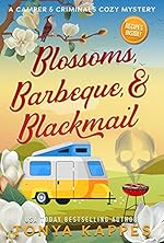 Blossoms, Barbeque, & Blackmail (A Camper & Criminals Cozy Mystery Series Book 20)